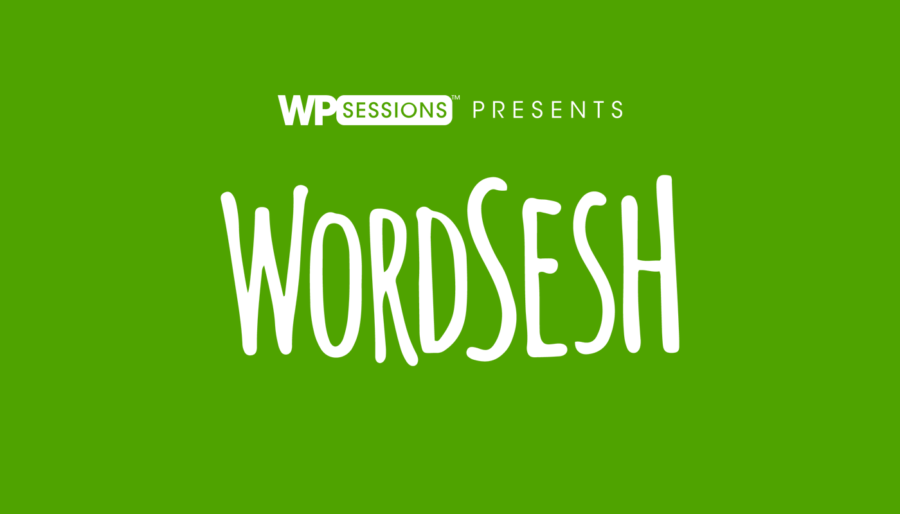 WPSessions Presents WordSesh